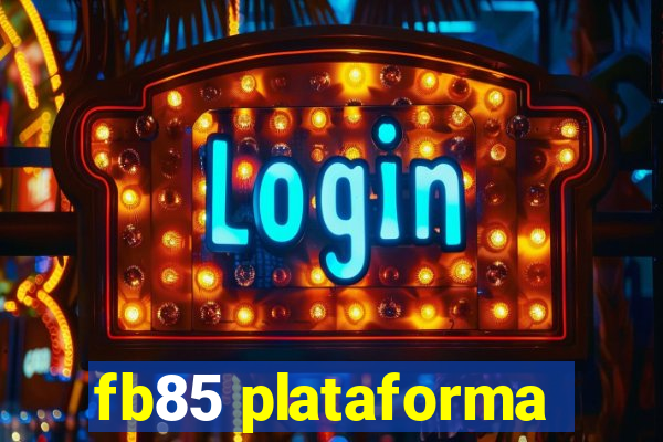 fb85 plataforma